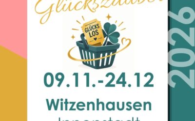WITZENHÄUSER GLÜCKSZAUBER 9.11. bis 24.12.2026